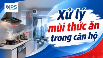 Vì sao nhà chung cư không nấu vẫn có mùi?