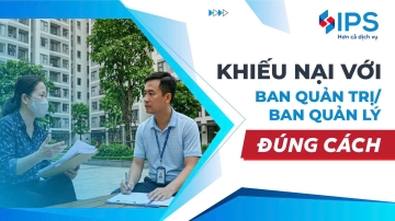 LÀM SAO ĐỂ KHIẾU NẠI VỚI BAN QUẢN TRỊ/ BAN QUẢN LÝ ĐÚNG CÁCH?