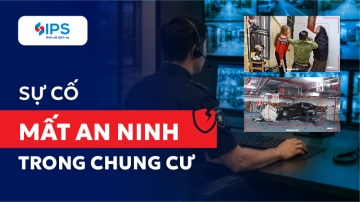 SỰ CỐ MẤT AN NINH TRONG CHUNG CƯ: THÁCH THỨC VÀ GIẢI PHÁP TRONG CÔNG TÁC QUẢN LÝ VẬN HÀNH