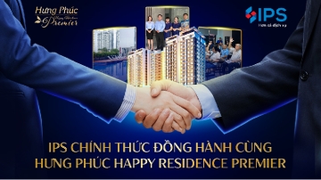 IPS CHÍNH THỨC TRỞ THÀNH ĐƠN VỊ QUẢN LÝ VẬN HÀNH DỰ ÁN HƯNG PHÚC HAPPY RESIDENCE PREMIER (PHÚ MỸ HƯNG)