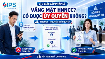 CƯ DÂN KHÔNG THỂ THAM DỰ HỘI NGHỊ NHÀ CHUNG CƯ CÓ ĐƯỢC ỦY QUYỀN KHÔNG?