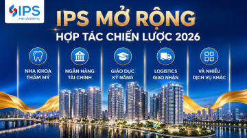 IPS KẾT NỐI ĐỐI TÁC CHIẾN LƯỢC: CHỌN LỌC DỊCH VỤ TỐT NHẤT – DÀNH RIÊNG ĐẶC QUYỀN CHO CƯ DÂN