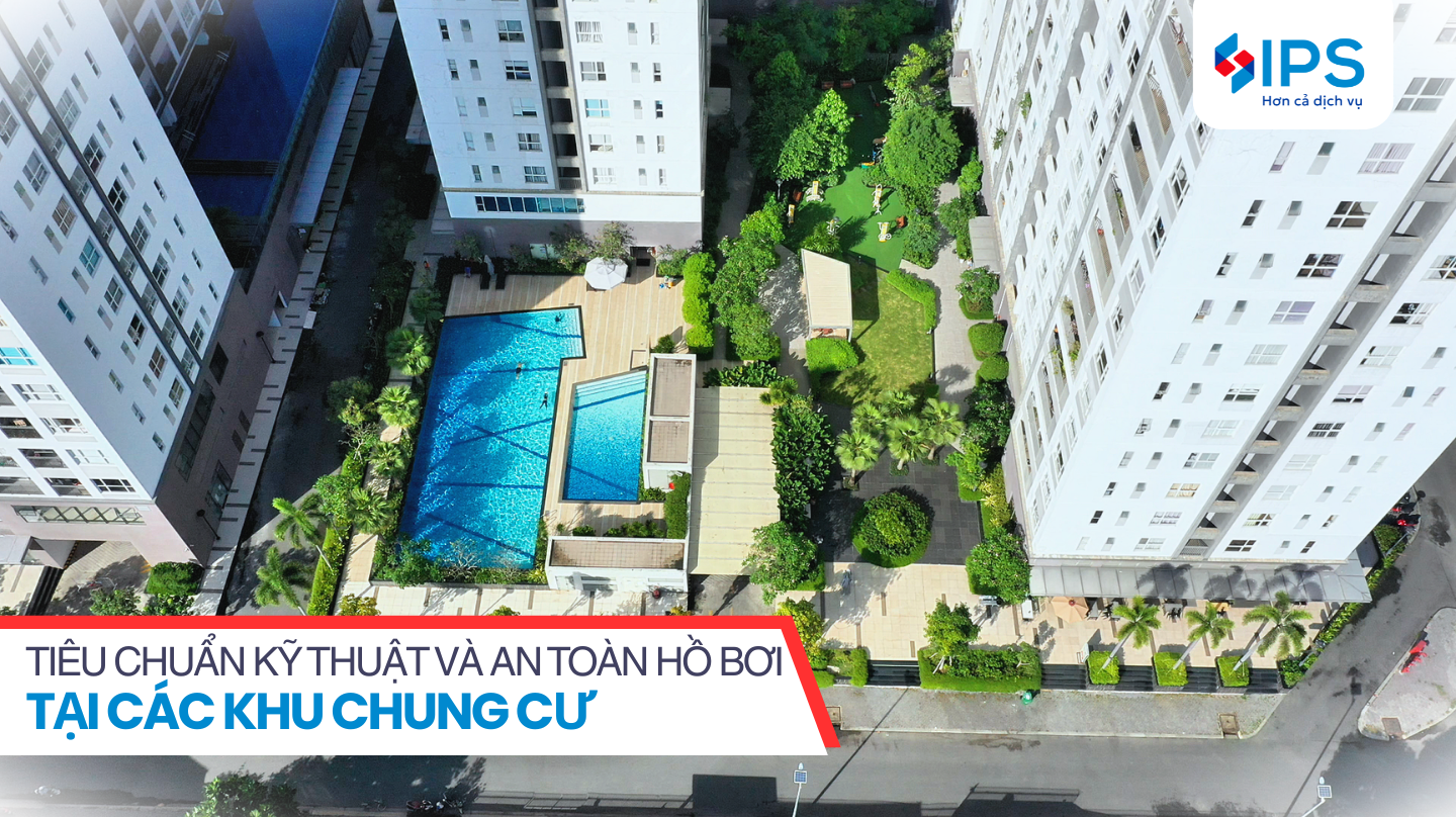 TIÊU CHUẨN KỸ THUẬT VÀ AN TOÀN HỒ BƠI CHUNG CƯ